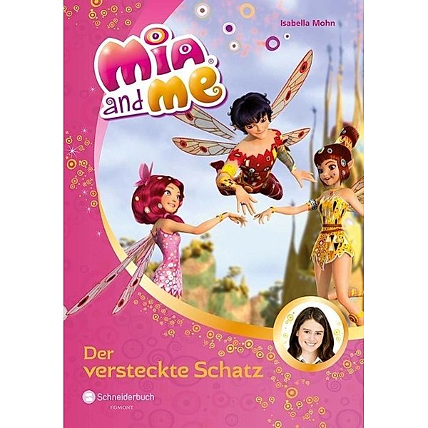 Mia and me Band 6: Der versteckte Schatz, Isabella Mohn