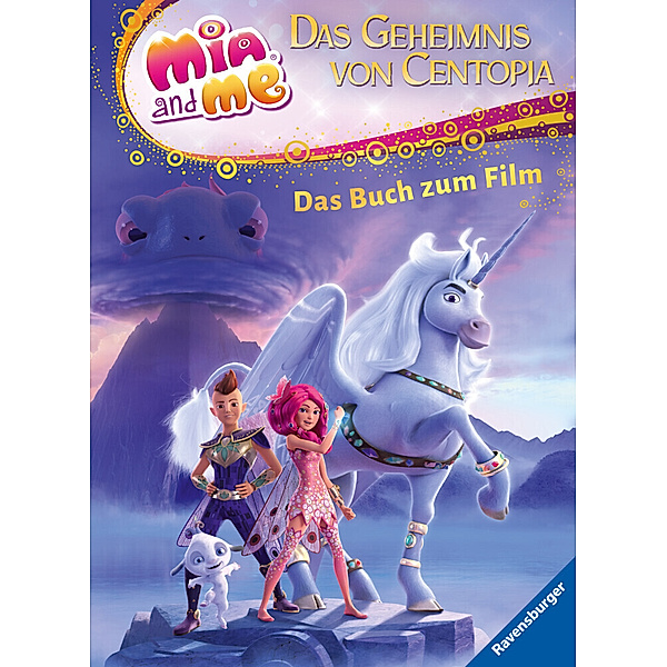 Mia and me - Das Geheimnis von Centopia: Das Buch zum Film, Karin Pütz