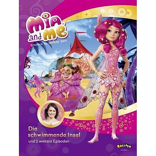 Mia and me - Die schwimmende Insel, Isabella Mohn