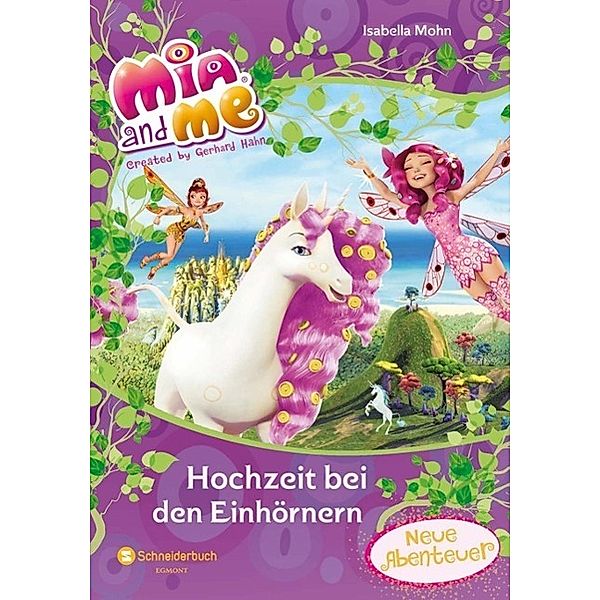 Mia and me - Hochzeit bei den Einhörnern, Isabella Mohn