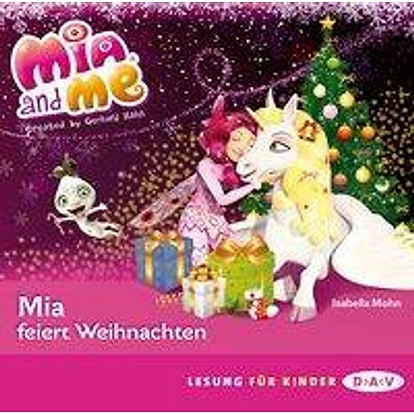 Mia and me - Mia feiert Weihnachten, 1 Audio-CD, Isabella Mohn