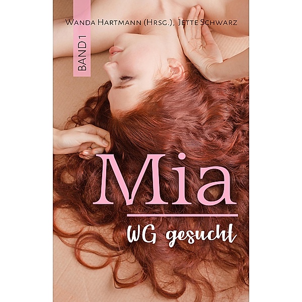 Mia Band 1 - WG gesucht / Mia Bd.1, Wanda Hartmann, Jette Schwarz