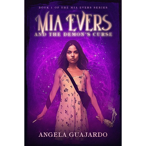 Mia Evers and the Demon's Curse / Mia Evers, Angela Guajardo