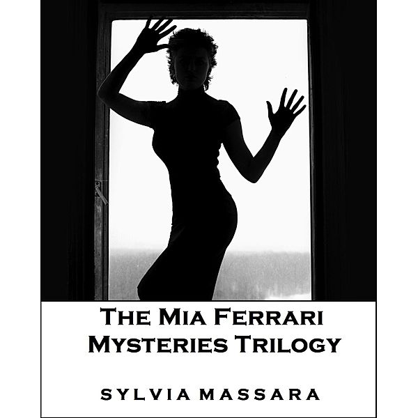 Mia Ferrari Mysteries Trilogy, Sylvia Massara