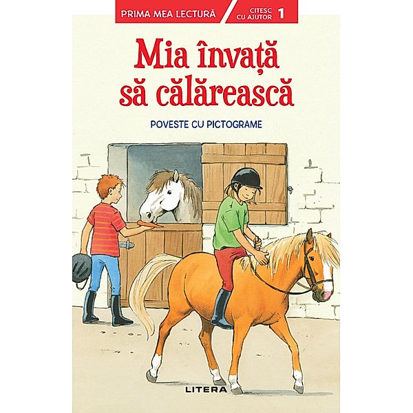 Mia înva¿a sa calareasca / Prima mea lectura, Annette Neubauer