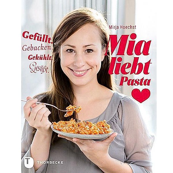 Mia liebt Pasta, Mirja Hoechst