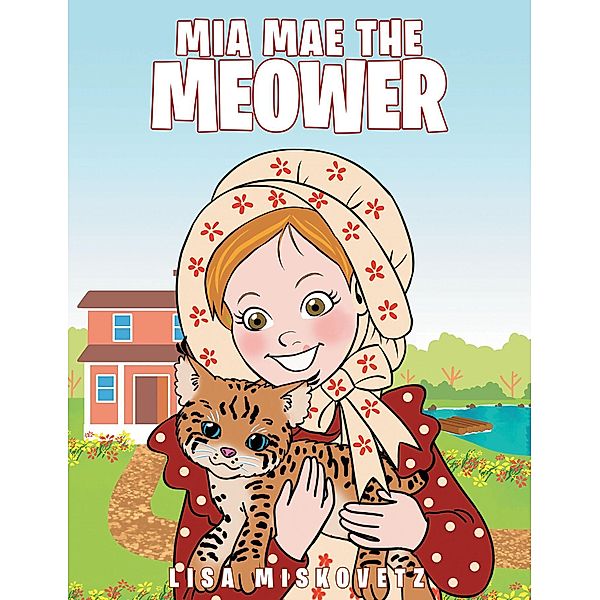 Mia Mae the Meower, Lisa Miskovetz