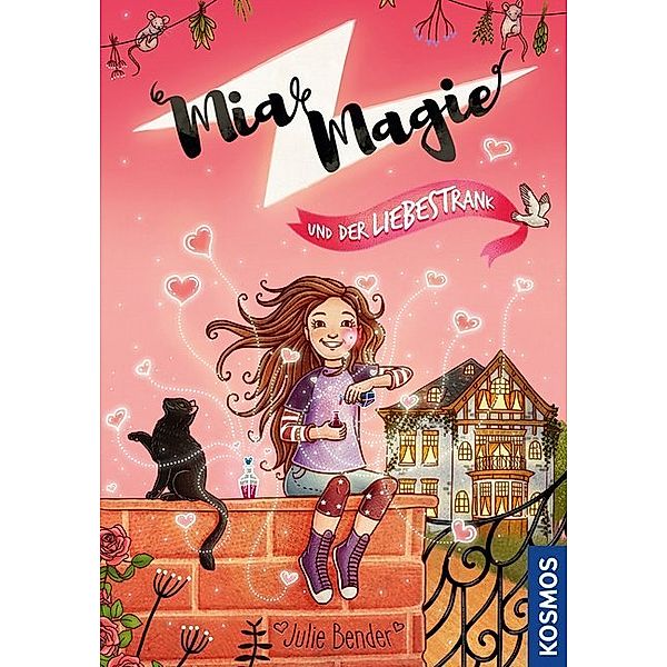 Mia Magie und der Liebestrank / Mia Magie Bd.3, Julie Bender