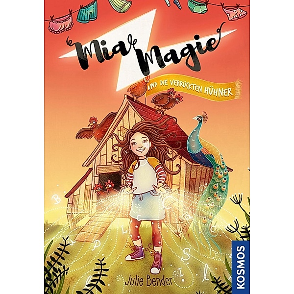 Mia Magie und die verrückten Hühner / Mia Magie Bd.2, Julie Bender