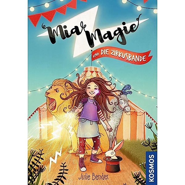 Mia Magie und die Zirkusbande / Mia Magie Bd.1, Julie Bender