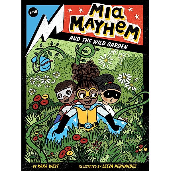 Mia Mayhem and the Wild Garden, Kara West