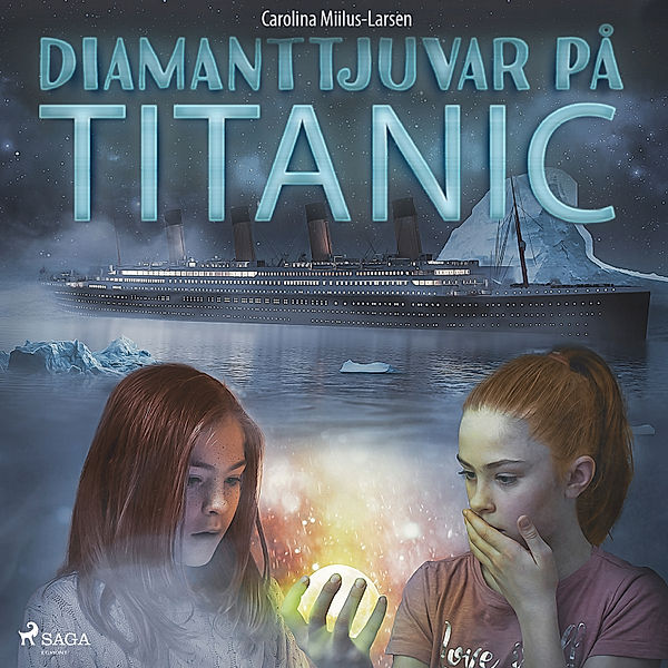 Mia och Stella - 1 - Diamanttjuvar på Titanic, Carolina Miilus-Larsen