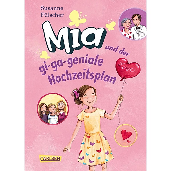 Mia und der gi-ga-geniale Hochzeitsplan / Mia Bd.10, Susanne Fülscher