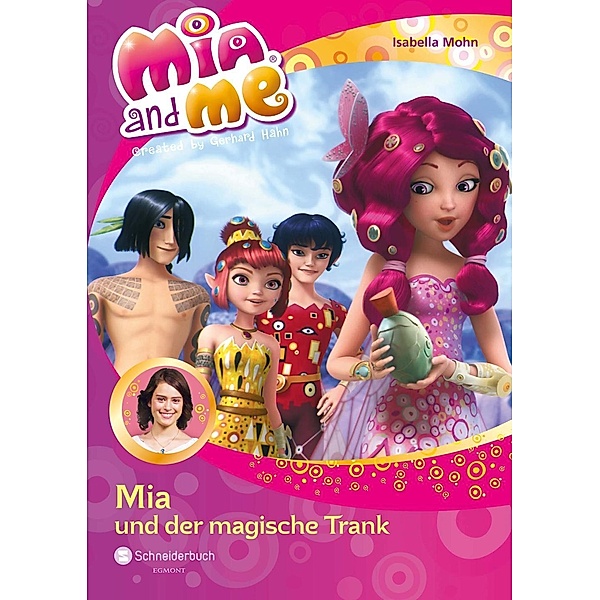 Mia und der magische Trank / Mia and me Bd.25, Isabella Mohn