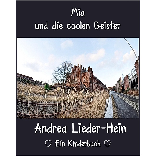 Mia und die coolen Geister, Andrea Lieder-Hein