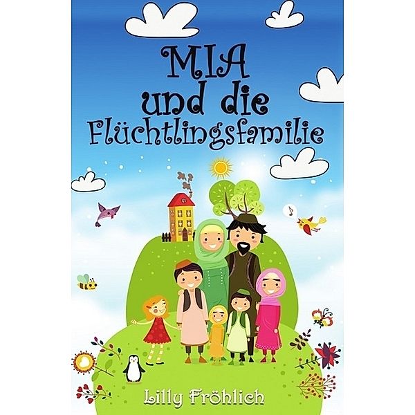 Mia und die Flüchtlingsfamilie, Lilly Fröhlich