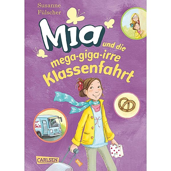 Mia und die mega-giga-irre Klassenfahrt / Mia Bd.8, Susanne Fülscher