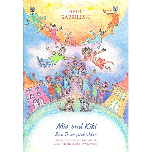 Mia und Kiki - Zwei Traumgeschichten, Heidi Gabrielski