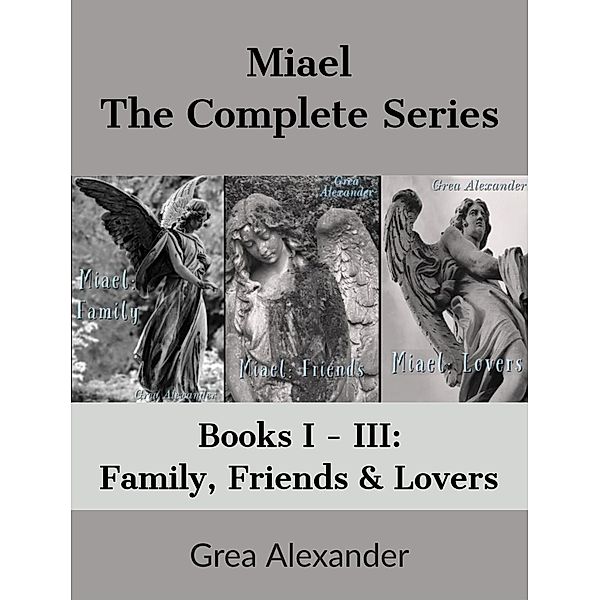 Miael: Miael: The Complete Series: A Supernatural Horror Fantasy Fable, Grea Alexander