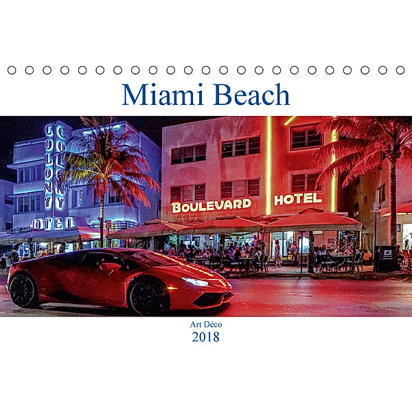 Miami Beach Art Deco (Tischkalender 2018 DIN A5 quer), Boris Robert