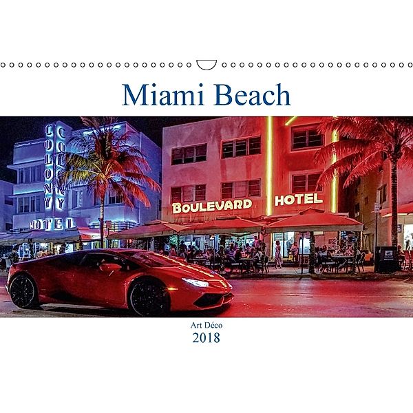 Miami Beach Art Deco (Wandkalender 2018 DIN A3 quer), Boris Robert
