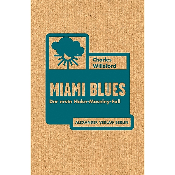 Miami Blues / Hoke Moseley Bd.1, Charles Willeford