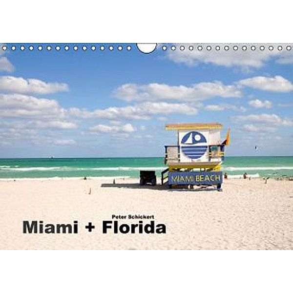 Miami + Florida (Wandkalender 2015 DIN A4 quer), Peter Schickert