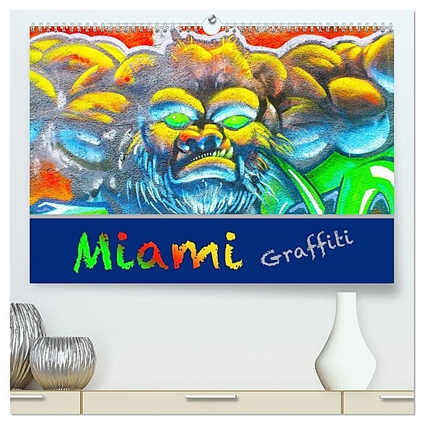 Miami Graffiti (hochwertiger Premium Wandkalender 2024 DIN A2 quer), Kunstdruck in Hochglanz, Robert Styppa