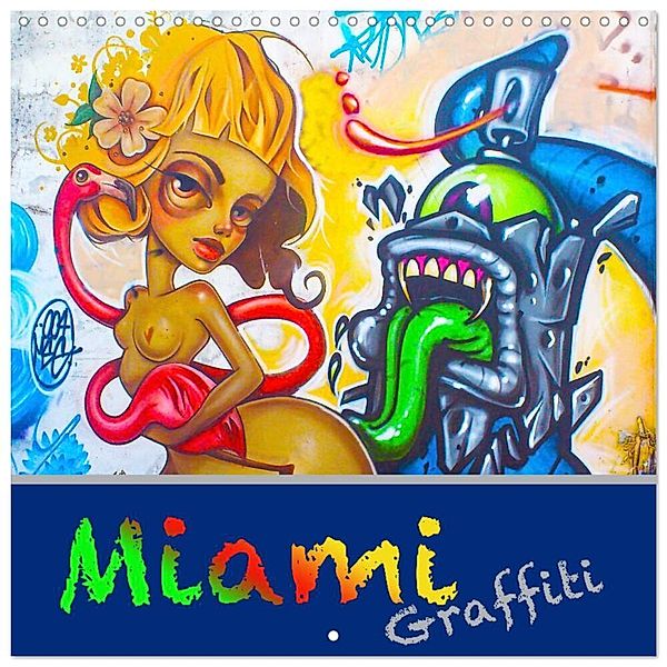 Miami Graffiti (Wall Calendar 2025 12 × 12 Inch) CALVENDO 12 Month Wall Calendar, Calvendo, Robert Styppa