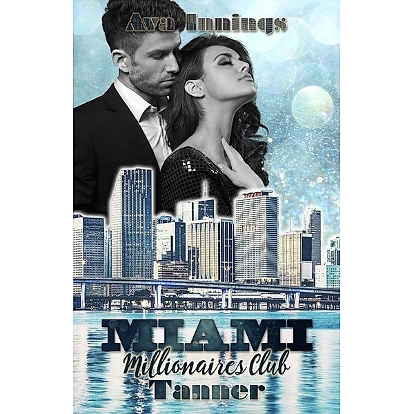 Miami Millionaires Club - Tanner / Millionaires Club Bd.9, Ava Innings