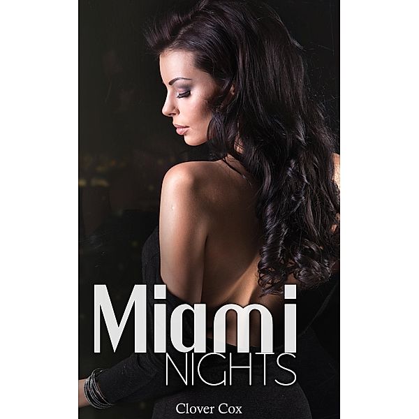 Miami Nights, Clover Cox