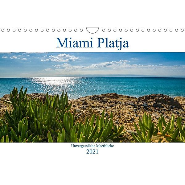 Miami Platja - Unvergessliche Meerblicke (Wandkalender 2021 DIN A4 quer), Marc Alexander Kunze