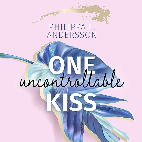 Miami Rebels - 1 - One uncontrollable Kiss, Philippa L. Andersson