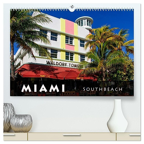 Miami South Beach (hochwertiger Premium Wandkalender 2024 DIN A2 quer), Kunstdruck in Hochglanz, Judith Schleibinger www.js-reisefotografie.de
