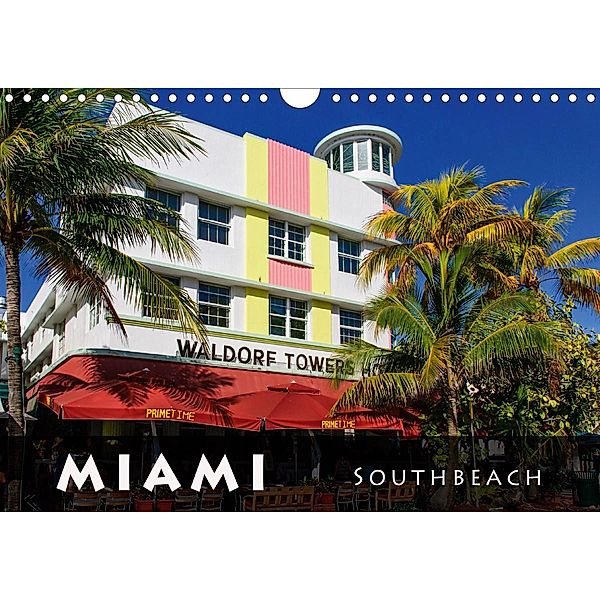 Miami South Beach (Wandkalender 2021 DIN A4 quer), Judith Schleibinger www.js-reisefotografie.de