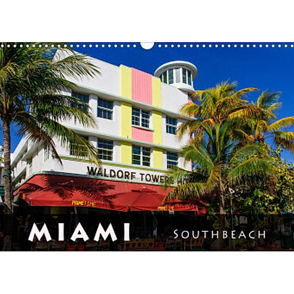Miami South Beach (Wandkalender 2022 DIN A3 quer), Judith Schleibinger www.js-reisefotografie.de