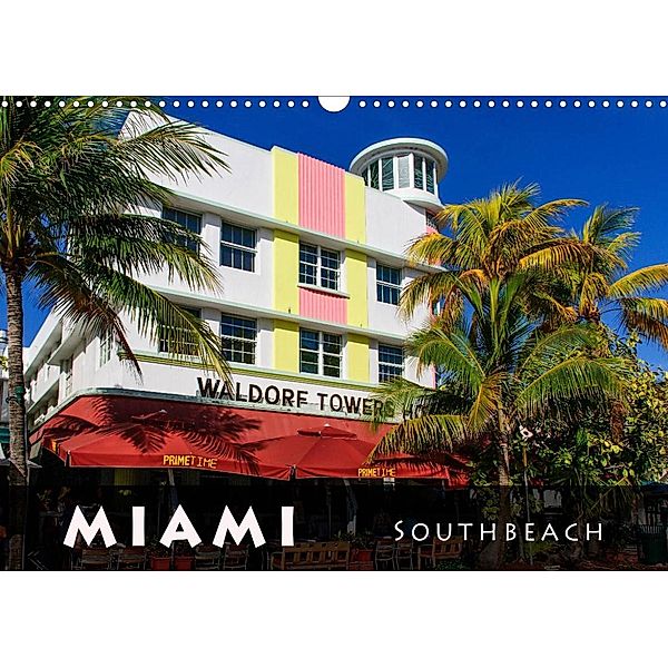 Miami South Beach (Wandkalender 2023 DIN A3 quer), Judith Schleibinger www.js-reisefotografie.de