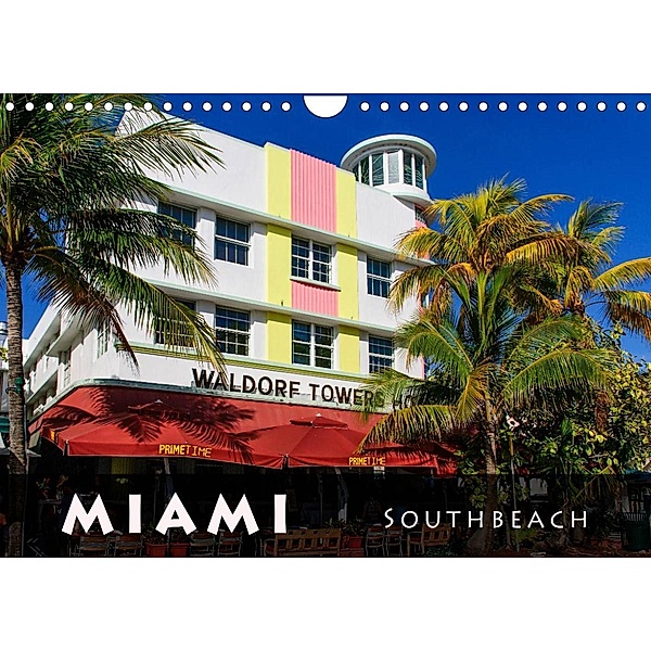 Miami South Beach (Wandkalender 2023 DIN A4 quer), Judith Schleibinger www.js-reisefotografie.de