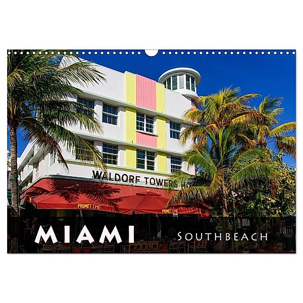 Miami South Beach (Wandkalender 2024 DIN A3 quer), CALVENDO Monatskalender, Judith Schleibinger www.js-reisefotografie.de