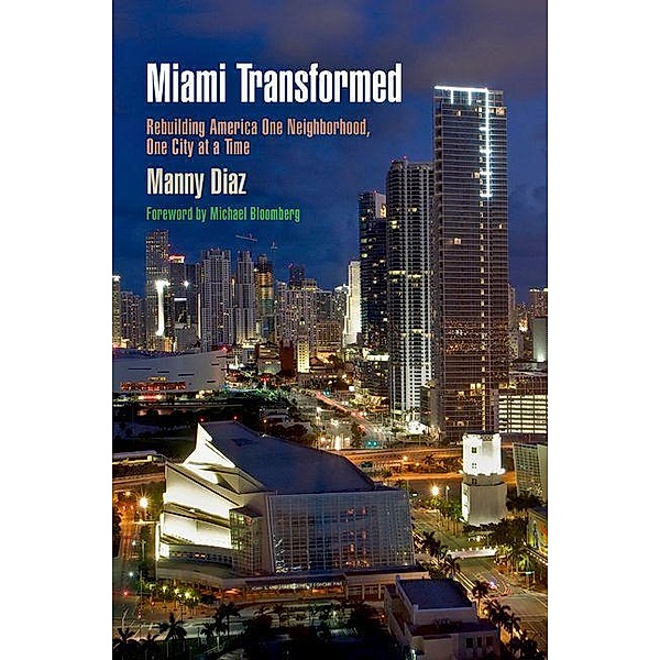 Miami Transformed / The City in the Twenty-First Century, Manny Diaz