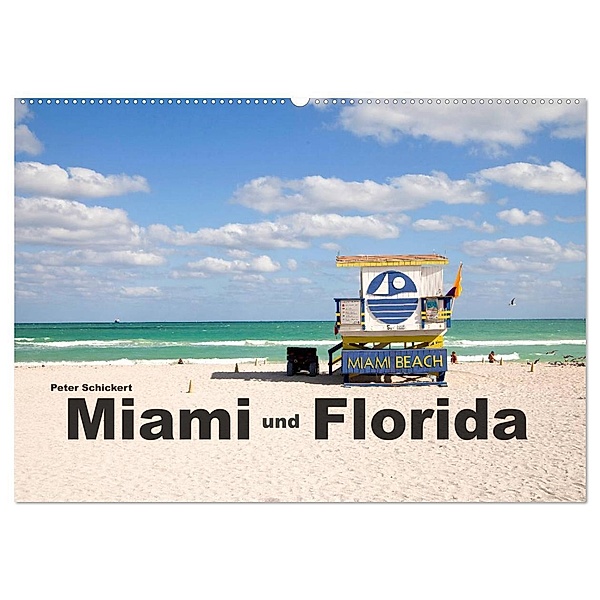 Miami und Florida (Wandkalender 2024 DIN A2 quer), CALVENDO Monatskalender, Peter Schickert