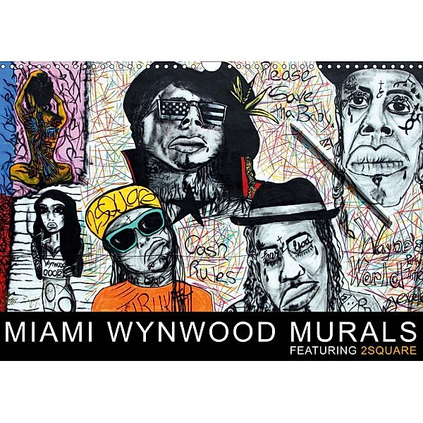 Miami Wynwood Murals - Featuring 2Square (Wandkalender 2021 DIN A3 quer), Sergio Morariu