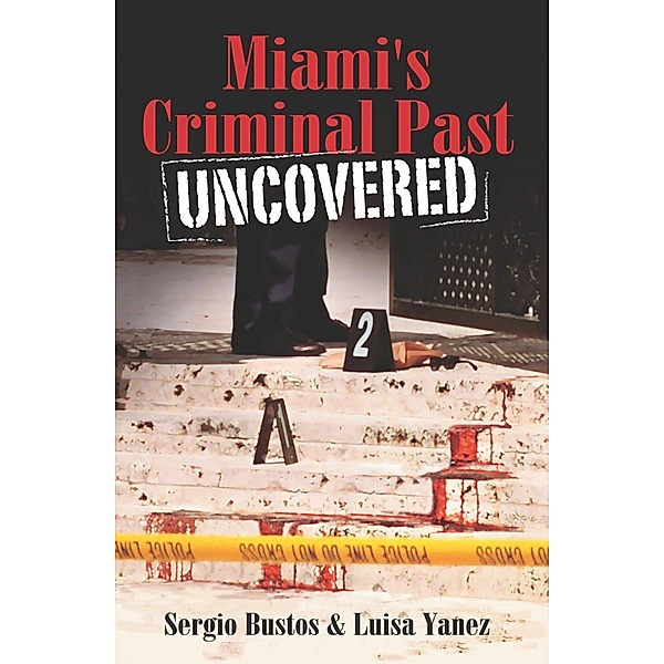 Miami's Criminal Past, Sergio Bustos