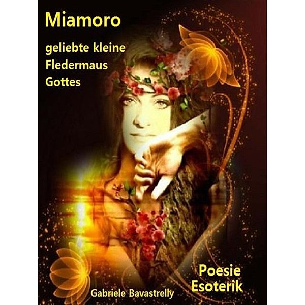 Miamoro, geliebte kleine Fledermaus Gottes, Gabriele Bavastrelly