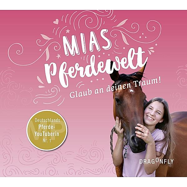 Mias Pferdewelt - Glaub an deinen Traum!,3 Audio-CD, Mia Bender