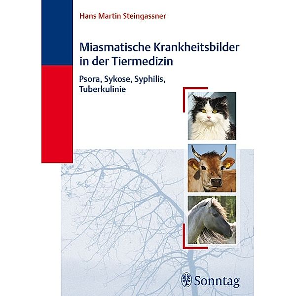 Miasmatische Krankheitsbilder in der Tiermedizin, Hans Martin Steingassner