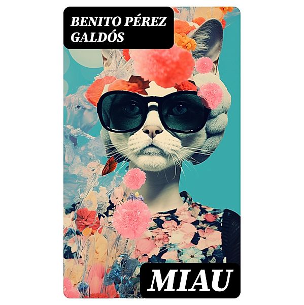 Miau, Benito Pérez Galdós