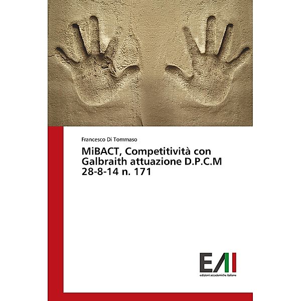 MiBACT, Competitività con Galbraith attuazione D.P.C.M 28-8-14 n. 171, Francesco Di Tommaso