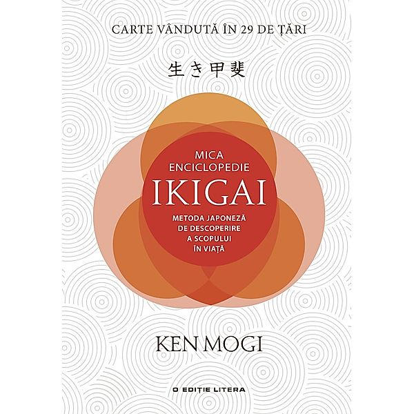 Mica enciclopedie ikigai / Sanatate & Lifestyle, Ken Mogi