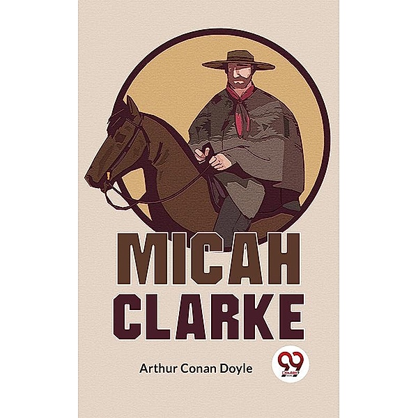 Micah Clarke, Conan Doyle